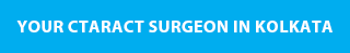 Your Cataract Surgeon in Kolkata
